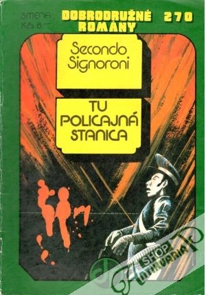 Tu policajná stanica - Signoroni Secondo
