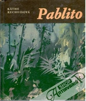 Pablito - Recheisová Käthe