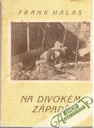 Na divokém západě - Halas Frank