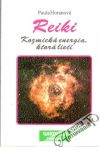 Horanová Paul - Reiki - Kozmická energia, ktorá lieči