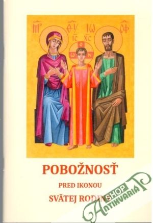 Pobožnosť pred ikonou svätej rodiny - Kolektív autorov