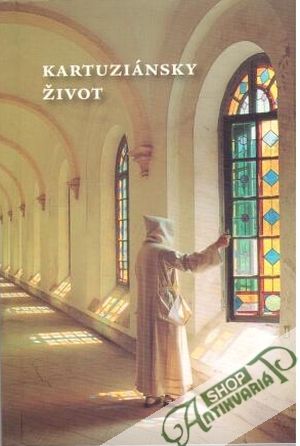 Kartuziánsky život - Kostolanský Felix