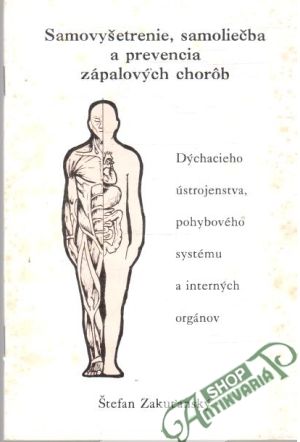 Obal knihy Samovyšetrenie, samoliečba a prevencia zápalových chorôb ...