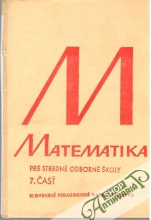Obal knihy Matematika pre stredné odborné školy 7. časť