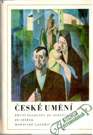 České umění první poloviny 20. století - Kolektív autorov