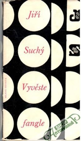Vyvěste fangle - Suchý Jiří