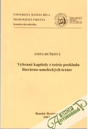 Vybrané kapitoly z teórie prekladu literárno - umeleckých textov - Huťková Anita