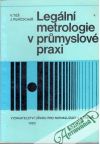 Teš V., Punčochář J. - Legální metrologie v prumyslové praxi