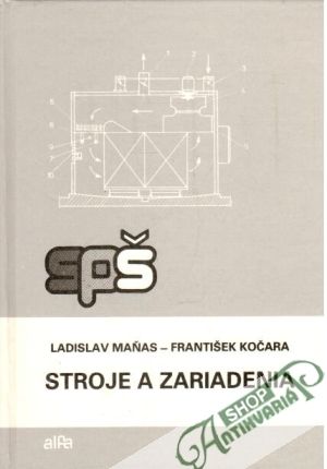 Stroje a zariadenia - Maňas Ladislav, Kočara František