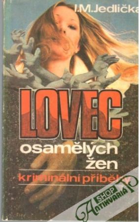 Lovec osamělých žen - Jedlička I. M.