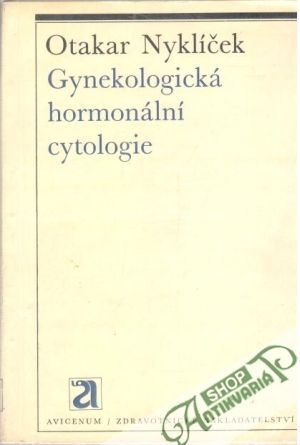 Gynekologická hormonální cytologie - Nyklíček Otakar