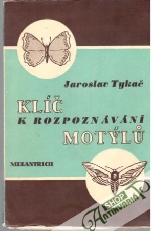 Klíč k rozpoznávání motýlu - Tykač Jaroslav