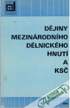 Obal knihy Dějiny mezinárodního dělnického hnutí a KSČ