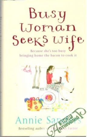 Busy woman seeks wife - Sanders Annie