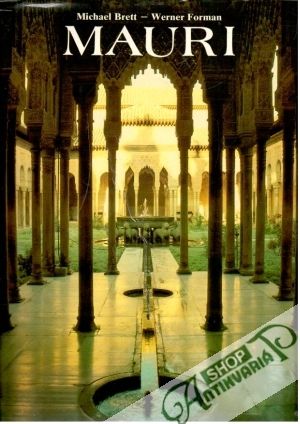 Mauri - Islam na Západe - Brett Michael, Forman Werner