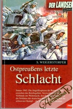 Der Landser spezial - Ostpreussens letzte - Weigerstorfer S.