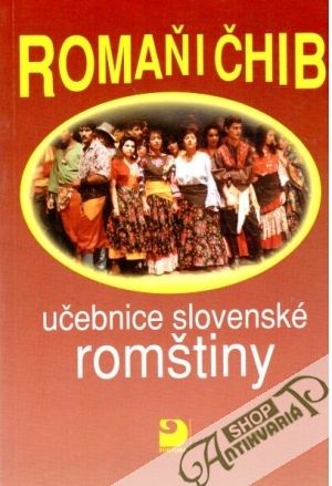 Romaňi čhib - učebnice slovenské romštiny - Šebková Hana, Žlnayová Edita