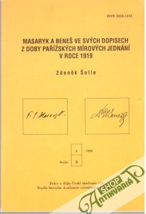 Masaryk a Beneš ve svých dopisech I-II. - Šolle Zdeněk