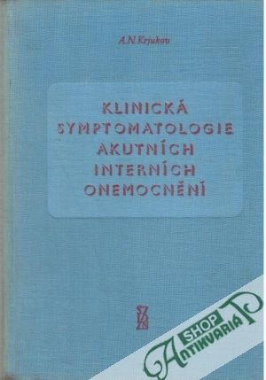 Klinická symptomatologie akutních interních onemocnění - Krjukov A. N.