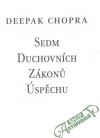 Chopra Deepak - Sedm duchovních zákonů úspěchu