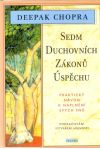 Chopra Deepak - Sedm duchovních zákonů úspěchu