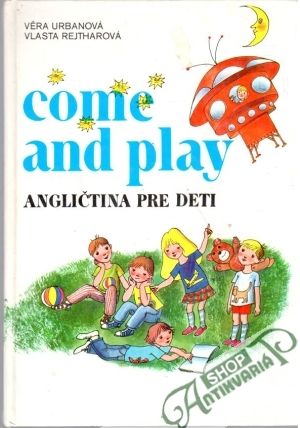 Obal knihy Come and play - angličtina pre deti