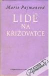 Pujmanová Marie - Lidé na křižovatce