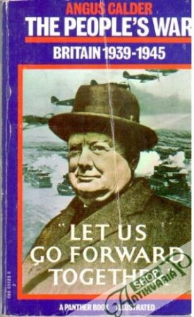 The people´s war: Britain 1939-1945 - Calder Angus