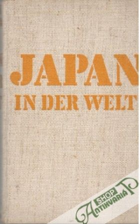 Japan in der Welt - Zischka Anton