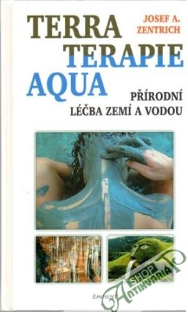 Terraterapie, Aquaterapie - Zentrich Josef A.