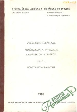 Konštrukcia a typológia drevárskych výrobkov - časť 1. Konštrukcia nábytku - Šulán Elemír
