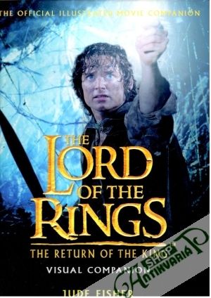 The Lord of the rings - the return of the king - visual companion - Fisher Jude