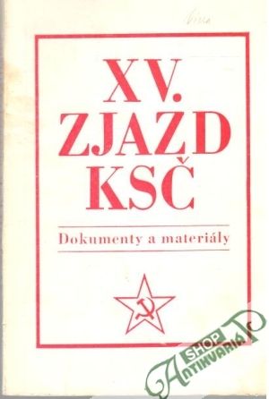 Obal knihy XV. zjazd KSČ - Dokumenty a materiály