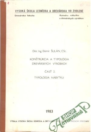 Obal knihy Konštrukcia a typológia drevárskych výrobkov - časť 2. Typológia nábytku