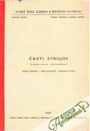 Časti strojov - príklady a úlohy - časť tabuľková - Koska P., Sekereš J., Sivák M.