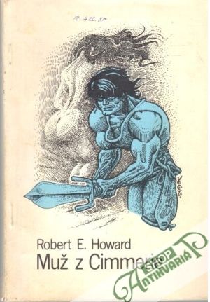 Muž z Cimmerie - Howard Robert E.
