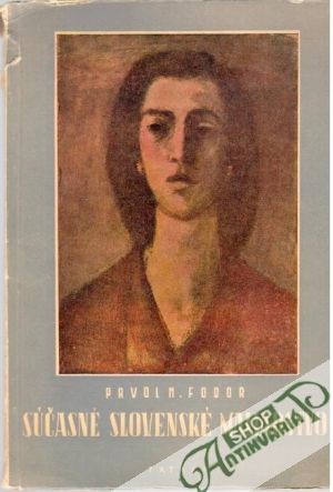 Súčasné slovenské maliarstvo - Fodor Pavol M.