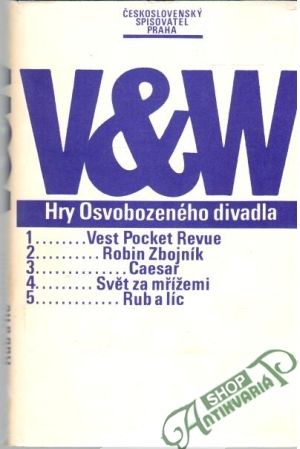 Hry osvobozeného divadla - Voskovec Jiří, Werich Jan