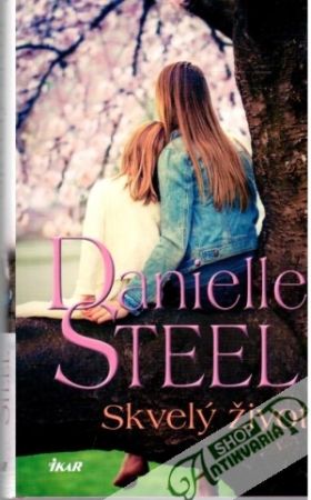 Skvelý život - Steel Danielle