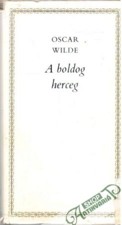 A Boldog Herceg - Wilde Oscar