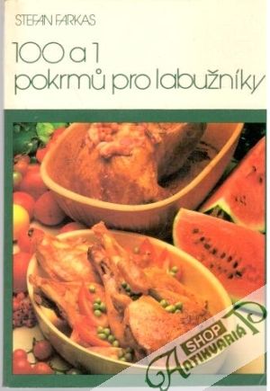 100 a 1 pokrmu pro labužníky - Farkas Stefan