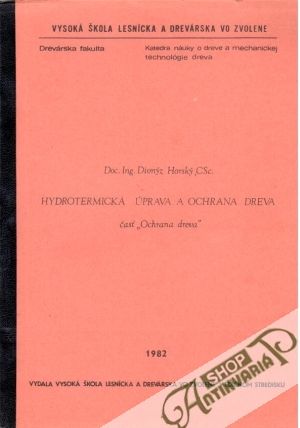 Hydrotermická úprava a ochrana dreva - Horský Dionýz