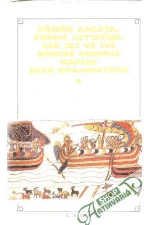 Příběh Amleta, prince jutského, jak jej ve své dánské kronice napsal Saxo Grammaticus - Saxo Grammaticus