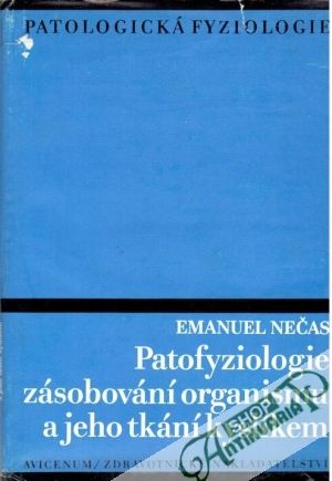 Patofyziologie zásobování organismu a jeho tkání kyslíkem - Nečas Emanuel