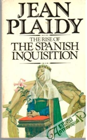 The Rise of the Spanish Inquisition - Plaidy Jean