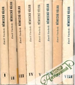 Německá válka I-VIII. - Vachek Emil