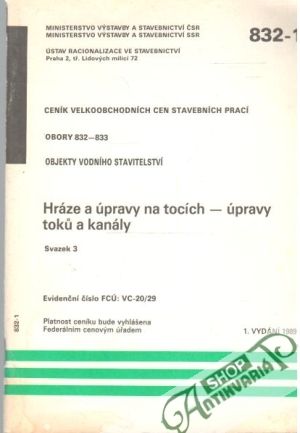 Hráze a úpravy na tocích - úpravy toku a kanály - Kolektív autorov