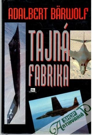 Tajná fabrika - Bärwolf Adalbert