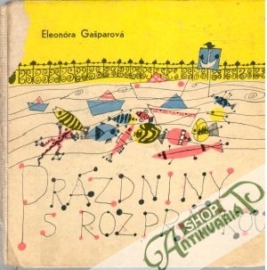 Prázdniny s rozprávkou - Gašparová Eleonóra