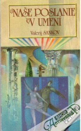 Naše poslanie v umení - Sankov Valerij